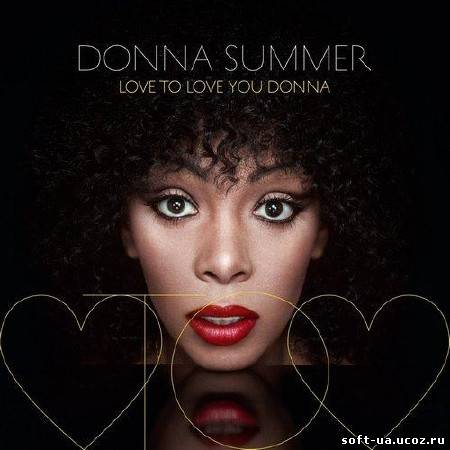 Donna Summer - Love to Love You Donna (2013)
