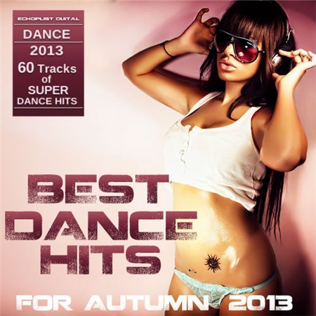 Best Dance Hits for autumn 2013 (2013)