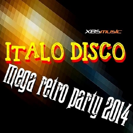 Italo Disco. Mega Retro Party 2014 (2013)