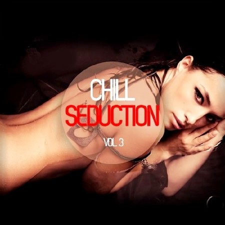 Chill Seduction Vol. 3 (2013)