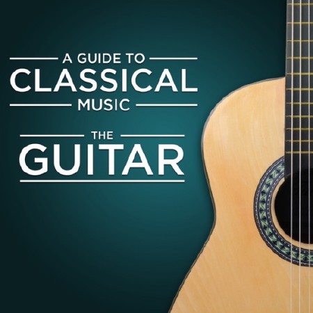 A Guide to Classical Music. The Guitar (2013)