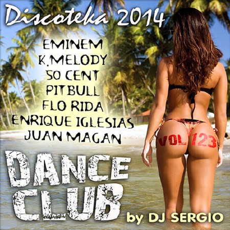 Дискотека 2014 Dance Club Vol. 123 (2014)