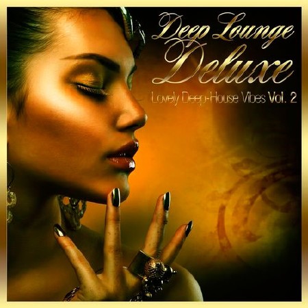 Deep Lounge Deluxe - Lovely Deep-House Vibes, Vol. 2 (2013)