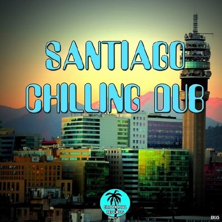 Santiago Chilling Dub (2014)