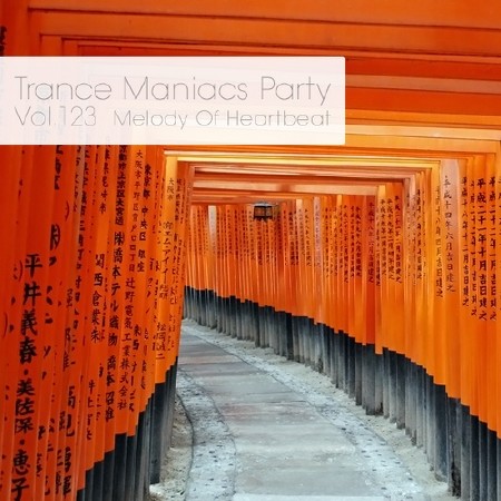 Trance Maniacs Party: Melody Of Heartbeat #123 (2014)