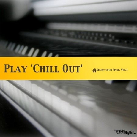 Play Chill Out. Select your Style Vol.1 (2014)