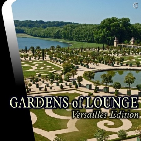 Gardens of Lounge. Versailles Edition (2014)