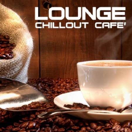 Lounge Chillout Cafe (2014)
