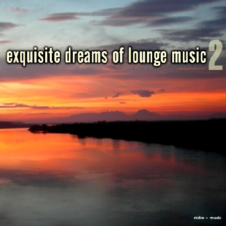 Exquisite Dreams of Lounge Music Vol. 2 (2014)