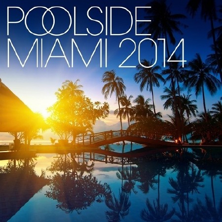 Poolside Miami (2014)