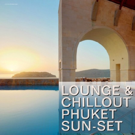 Lounge and Chillout Phuket Sun-Set (2014)
