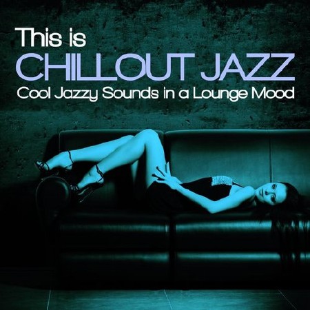 This Is Chillout Jazz (2014)
