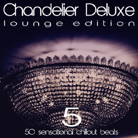 Chandelier Deluxe 5 (2014)