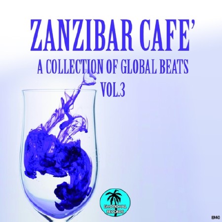 Zanzibar Cafe: A Collection Of Global Beats Vol.3 (2014)
