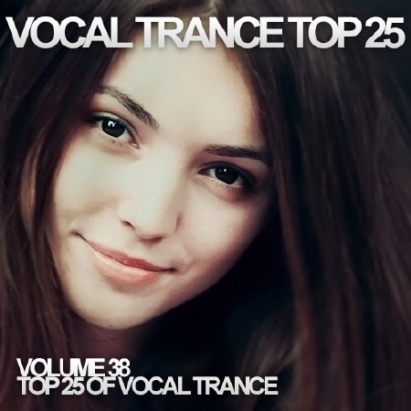 Vocal Trance Top 25 Vol.38 (2014)