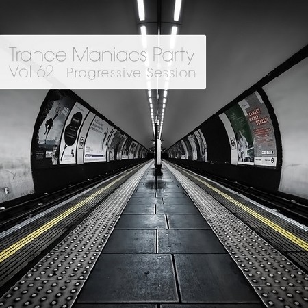 Trance Maniacs Party: Progressive Session #62 (2014)