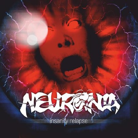 Neuronia - Insanity Relapse (EP) (2012) MP3