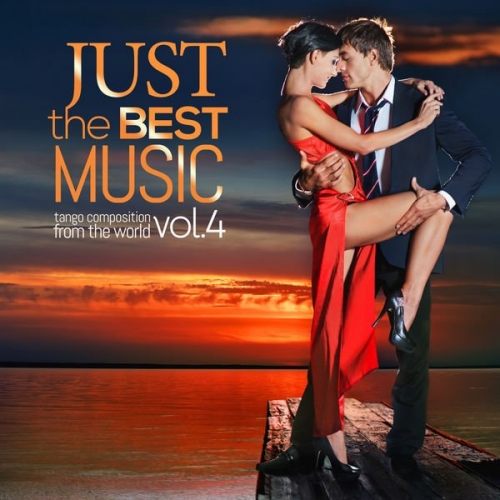 Just The Best Music Vol. 4 Tango Compositions From The World (2015)