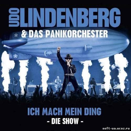 Udo Lindenberg & Das Panikorchester - Ich Mach Mein Ding: Die Show (2013)