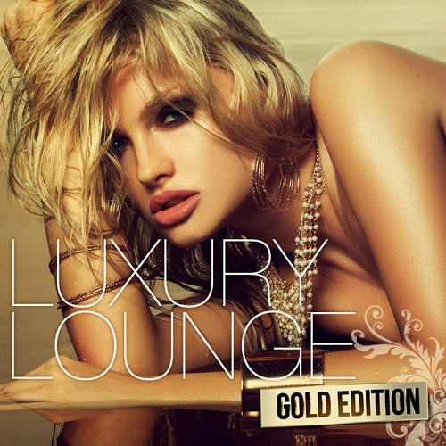 Luxury Lounge Gold Edition unmixed (2015)