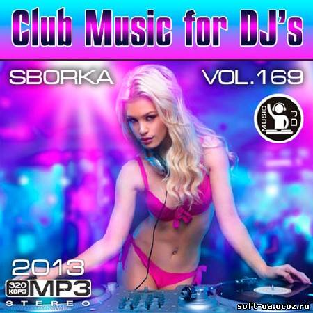 Club Music for DJ's - Sborka Vol.169 (2013)